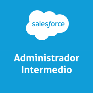Administrador Salesforce Intermedio